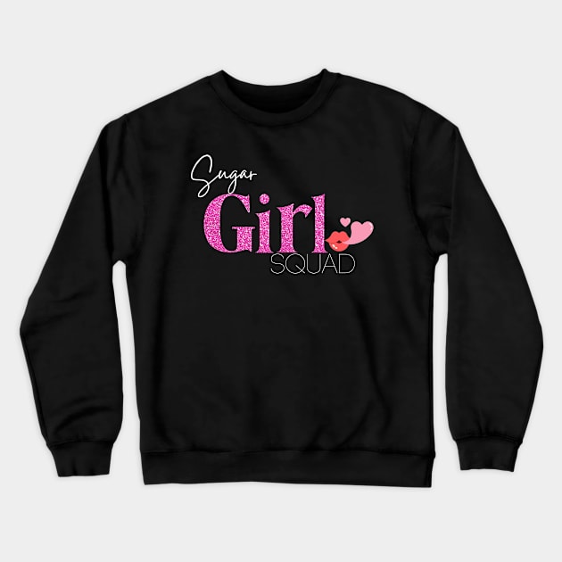 Sugar Girl Squad | Word Text Crewneck Sweatshirt by Ms Ruth